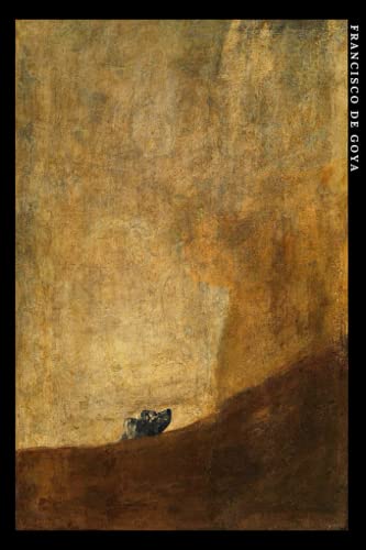 Francisco de Goya: Der Hund. Einzigartiges Notizbuch für Kunstliebhaber von Independently published